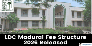 LDC Madurai Fee Structure 2026 Released; Check Course-wise Fee Here